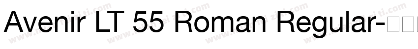 Avenir LT 55 Roman Regular字体转换